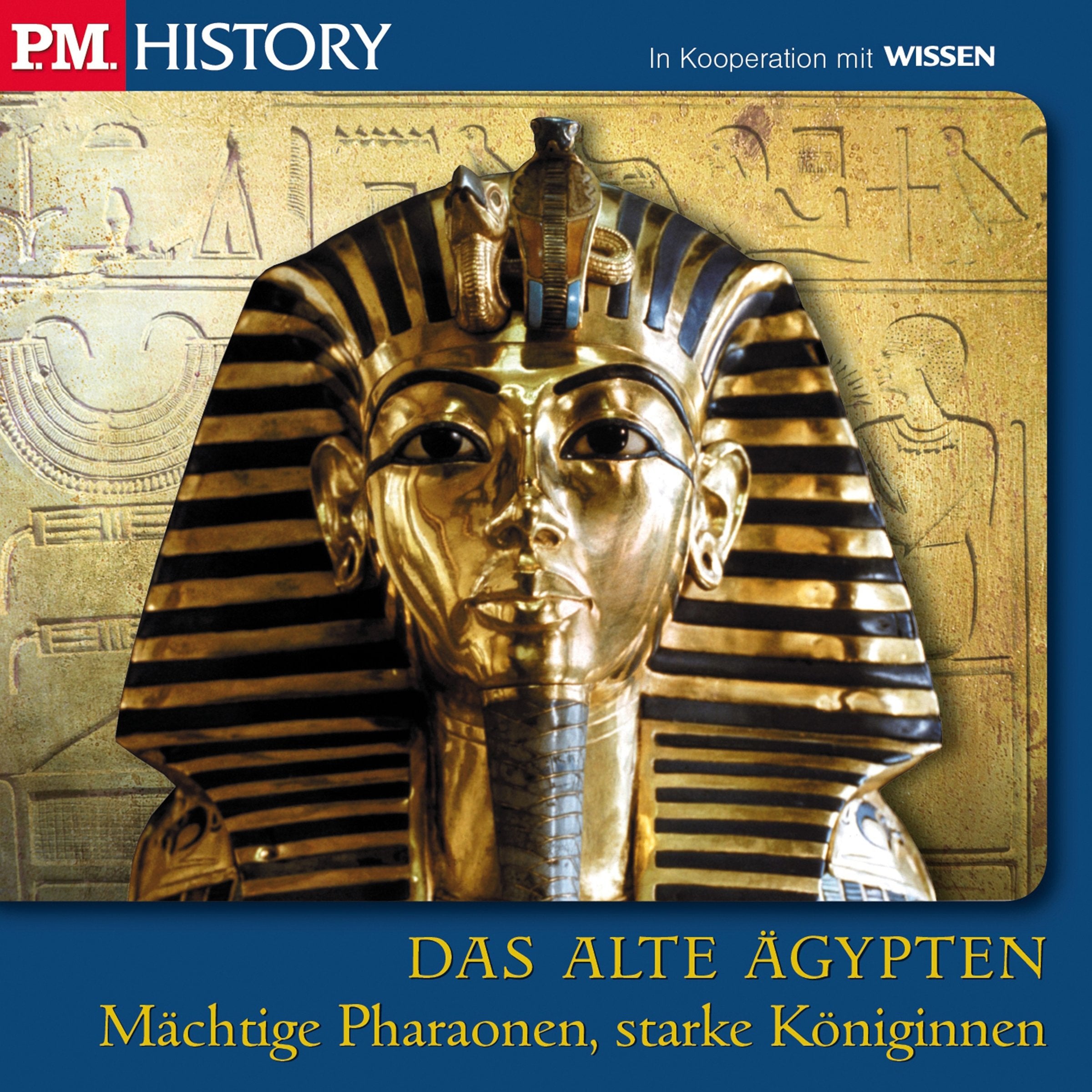 P.M. History - Das alte Ägypten: Mächtige Pharaonen, starke Königinnen Social Sciences