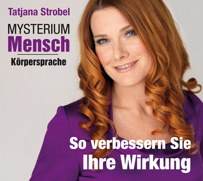 Mysterium Mensch - Körpersprache: So verbessern Sie Ihre Wirkung, 1 CD Lifestyle