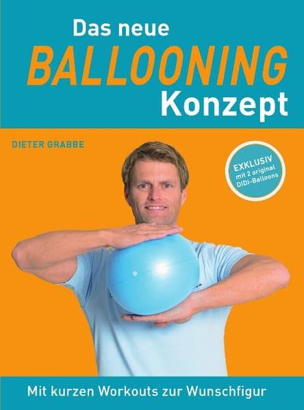 Das neue Ballooning-Konzept: Mit kurzen Workouts zur Wunschfigur (AUREA Fitness) Health, Nutrition & Fitness Books
