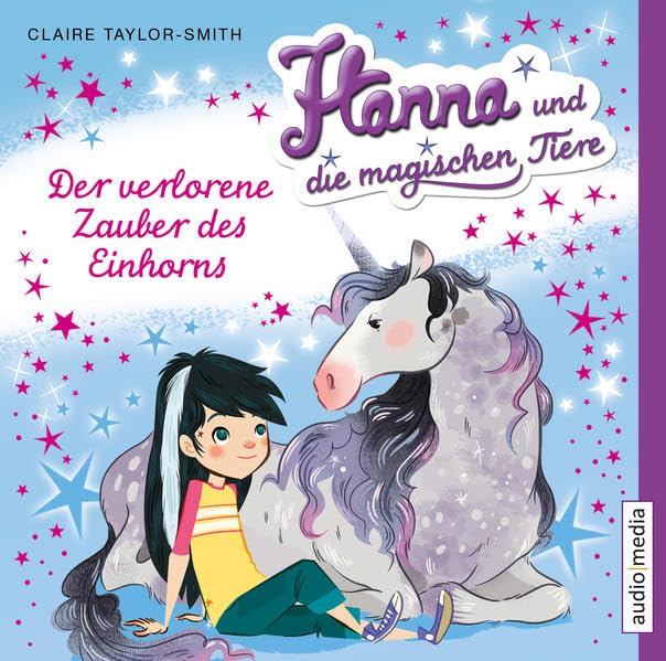 Hanna und die magischen Tiere. Der verlorene Zauber des Einhorns Novels & Short Stories