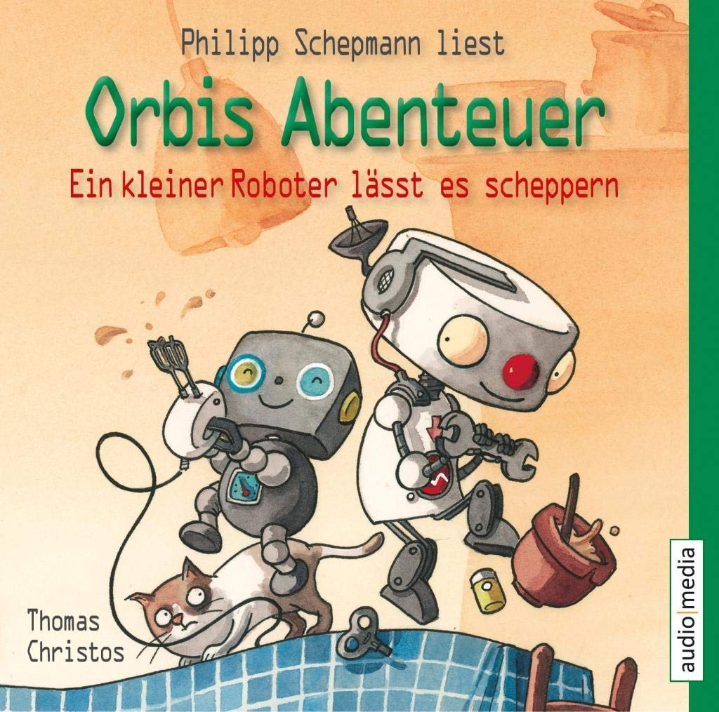 Orbis Abenteuer. Ein kleiner Roboter lässt es scheppern Novels & Short Stories