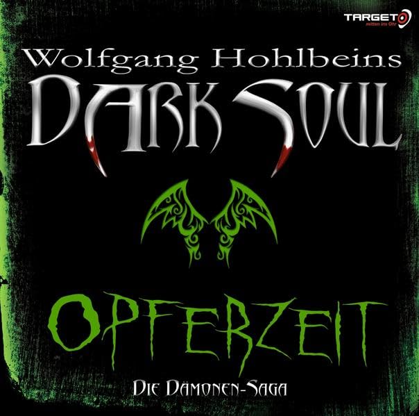 Wolfgang Hohlbeins Dark Soul - Opferzeit: 2 CDs (TARGET - mitten ins Ohr) Contemporary literature