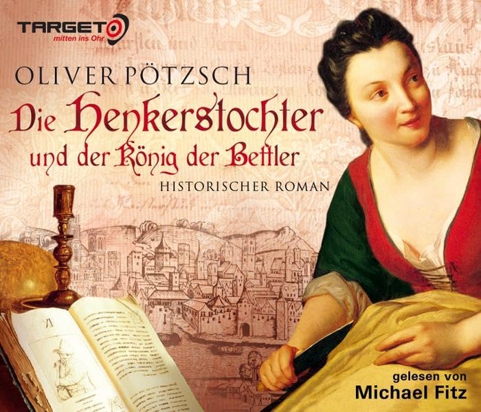 Die Henkerstochter und der König der Bettler: 6 CDs: Historischer Roman (TARGET - mitten ins Ohr) Historical Fiction