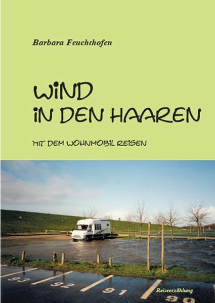 Wind in den Haaren: Mit dem Wohnmobil reisen Leisure, Home & Garden