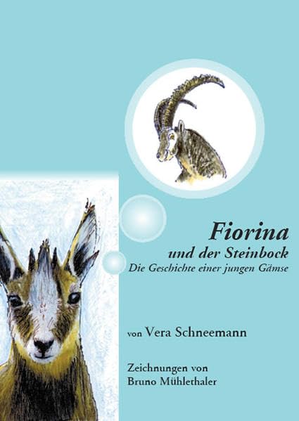 Fiorina und der Steinbock: Die Geschichte einer jungen Gämse Children's books