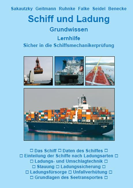 Schiff und Ladung: Grundwissen - Lernhilfe - Sicher in die Schiffsmechanikerprüfung Study Guides