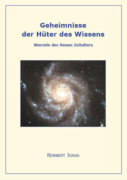 Geheimnisse der Hüter des Wissens - Wurzeln des Neuen Zeitalters Religion & Esotericism