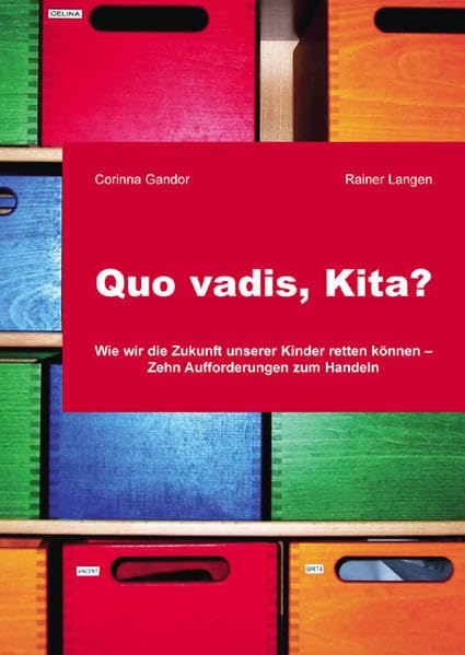 Quo vadis, Kita?: Wie wir die Zukunft unserer Kinder retten können - Zehn Aufforderungen zum Handeln (Livre en allemand) book
