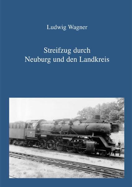 Streifzug durch Neuburg und den Landkreis Politics & History