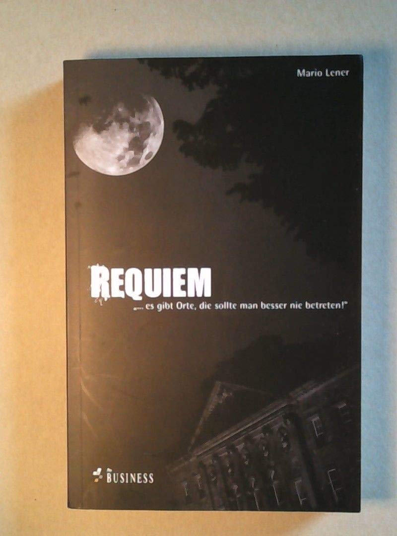 Requiem: … es gibt Orte, die sollte man besser nie betreten! Horror & Mystery