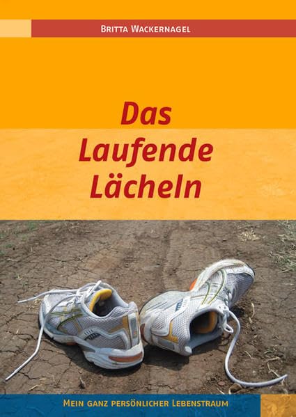 Das Laufende Lächeln: Mein ganz persönlicher Lebenstraum Leisure & Fun