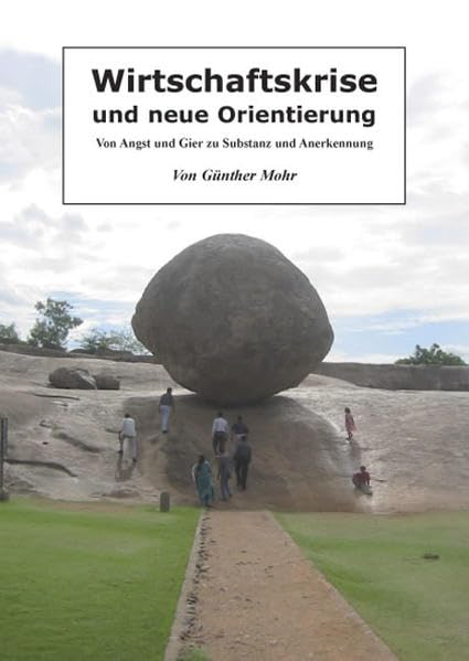Wirtschaftskrise und neue Orientierung: Von Angst und Gier zu Substanz und Anerkennung - Mohr, Günther book