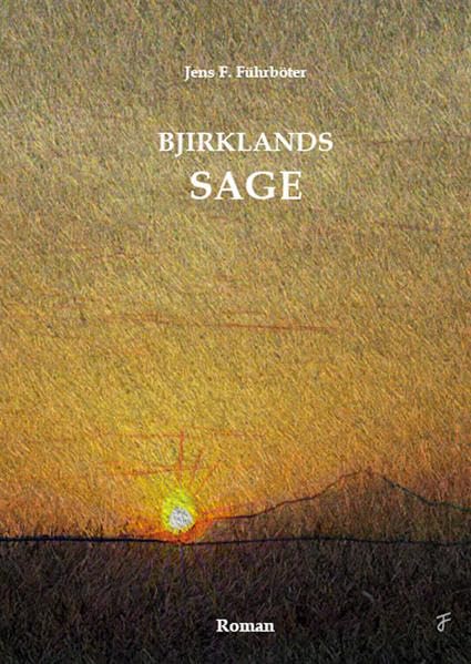 Bjirklands Sage: Roman Contemporary literature