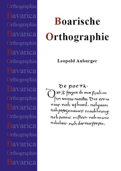 Boarische Orthographie: Orthographia Bavarica Contemporary literature