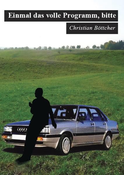 Einmal das volle Programm, bitte: Die Geschichte eines langen Weges - Böttcher, Christian book