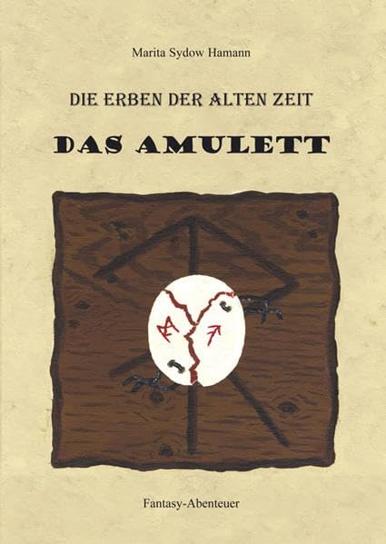 Die Erben der alten Zeit: Das Amulett Fantasy-Abenteuer Contemporary literature