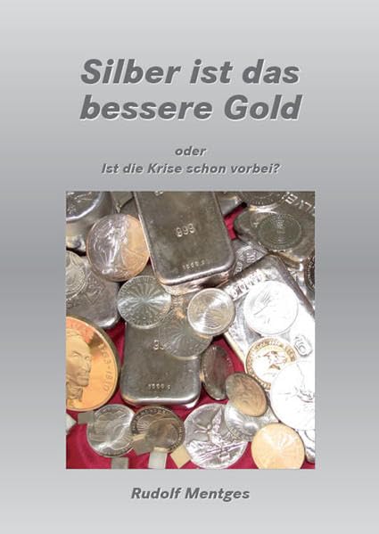 Mentges, R: Silber ist das bessere Gold Law