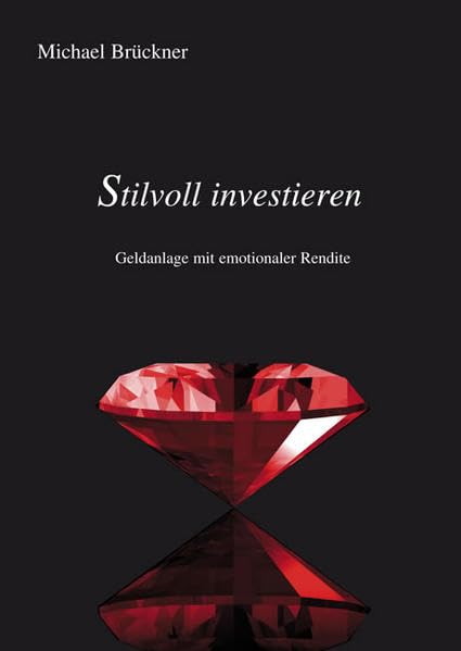Stilvoll investieren: Geldanlage mit emotionaler Rendite Law