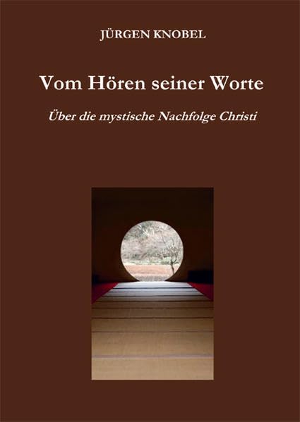 Vom Hören seiner Worte: Über die mystische Nachfolge Christi Psychology