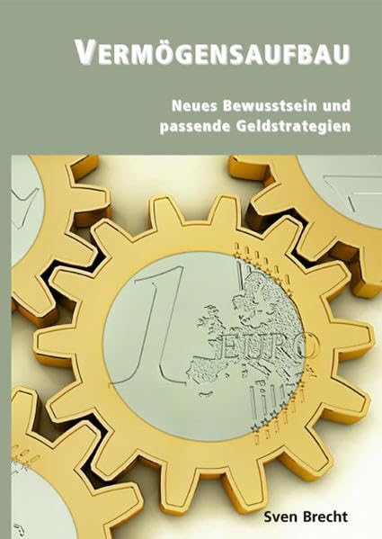 Vermögensaufbau: Neues Bewusstsein und passende Geldstrategien Law