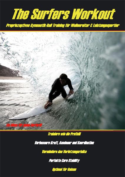The Surfers Workout: Propriozeptives Gymnastik-Ball-Training für Wellenreiter & Leistungssportler Leisure & Fun