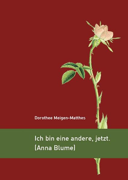 Ich bin eine andere, jetzt. (Anna Blume) Contemporary literature