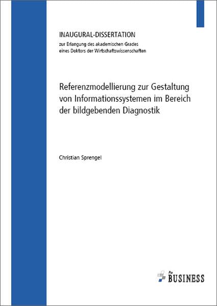 Referenzmodellierung zur Gestaltung von Informationssystemen im Bereich der bildgebenden Diagnostik Law