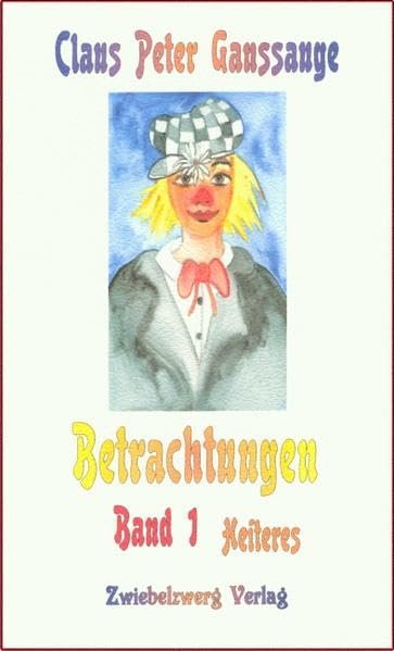 Betrachtungen – Band 1: Heiteres: Gedichte und kurze Erzählungen Contemporary literature Books