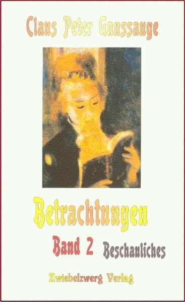Betrachtungen – Band 2: Beschauliches: Gedichte und kurze Erzählungen Contemporary literature Books