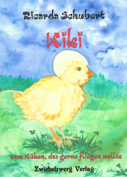 Kiki - vom Küken, das gerne fliegen wollte Children's books