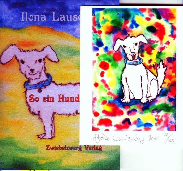 So ein Hundeleben: Vorzugsausgabe in limitierter Auflage mit einer Originalgrafik von Heike Laufenburg Parents & Children