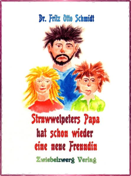 Struwwelpeters Papa hat schon wieder eine neue Freundin Poetry