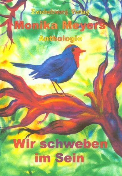 Monika Meyers Anthologie: Wir schweben im Sein Contemporary literature