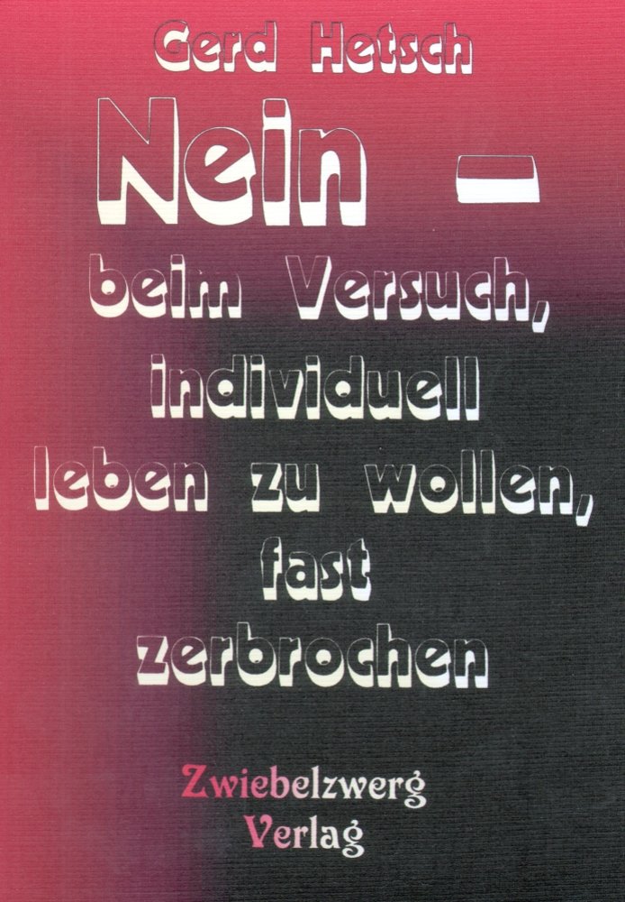Nein - beim Versuch, individuell leben zu wollen, fast zerbrochen Social Sciences