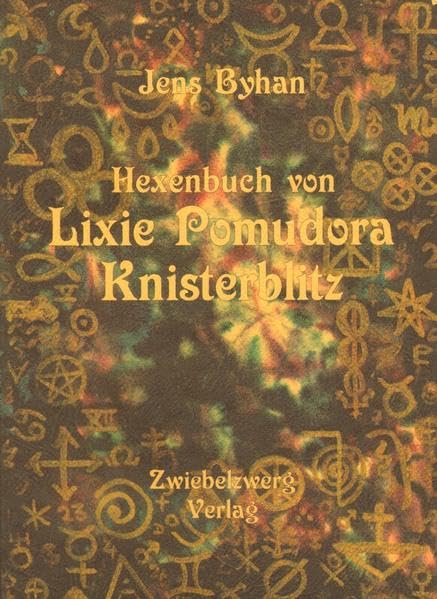 Lixie Pomudora Knisterblitz: Das Hexenbuch Röllchen Novels & Short Stories