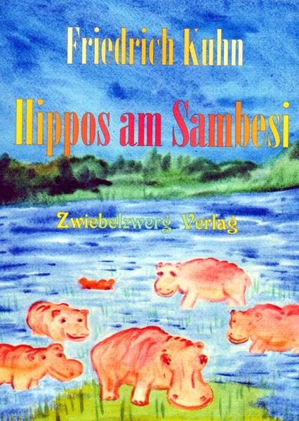 Hippos am Sambesi: Tiergeschichten über Afrikas Tierwelt Novels & Short Stories