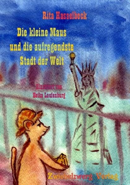 Die kleine Maus und die aufregendste Stadt der Welt book