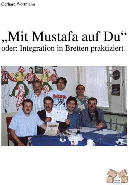 Mit Mustafa auf Du: oder: Integration in Bretten praktiziert Politics & History books