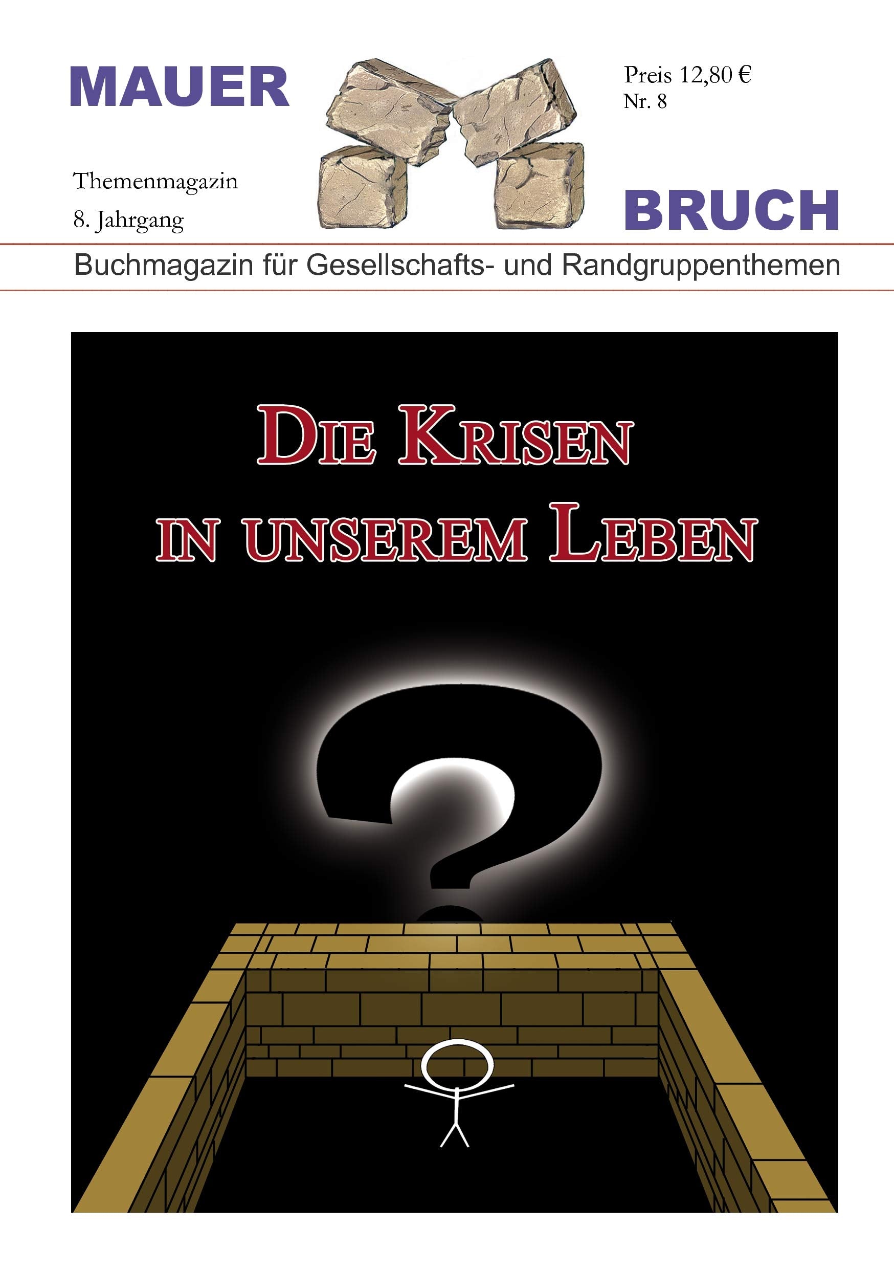 Mauerbruch: Die Krisen in unserem Leben Politics & History