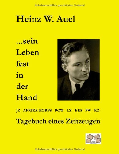 Sein Leben fest in der Hand: Tagebuch eines Zeitzeugen Fiction