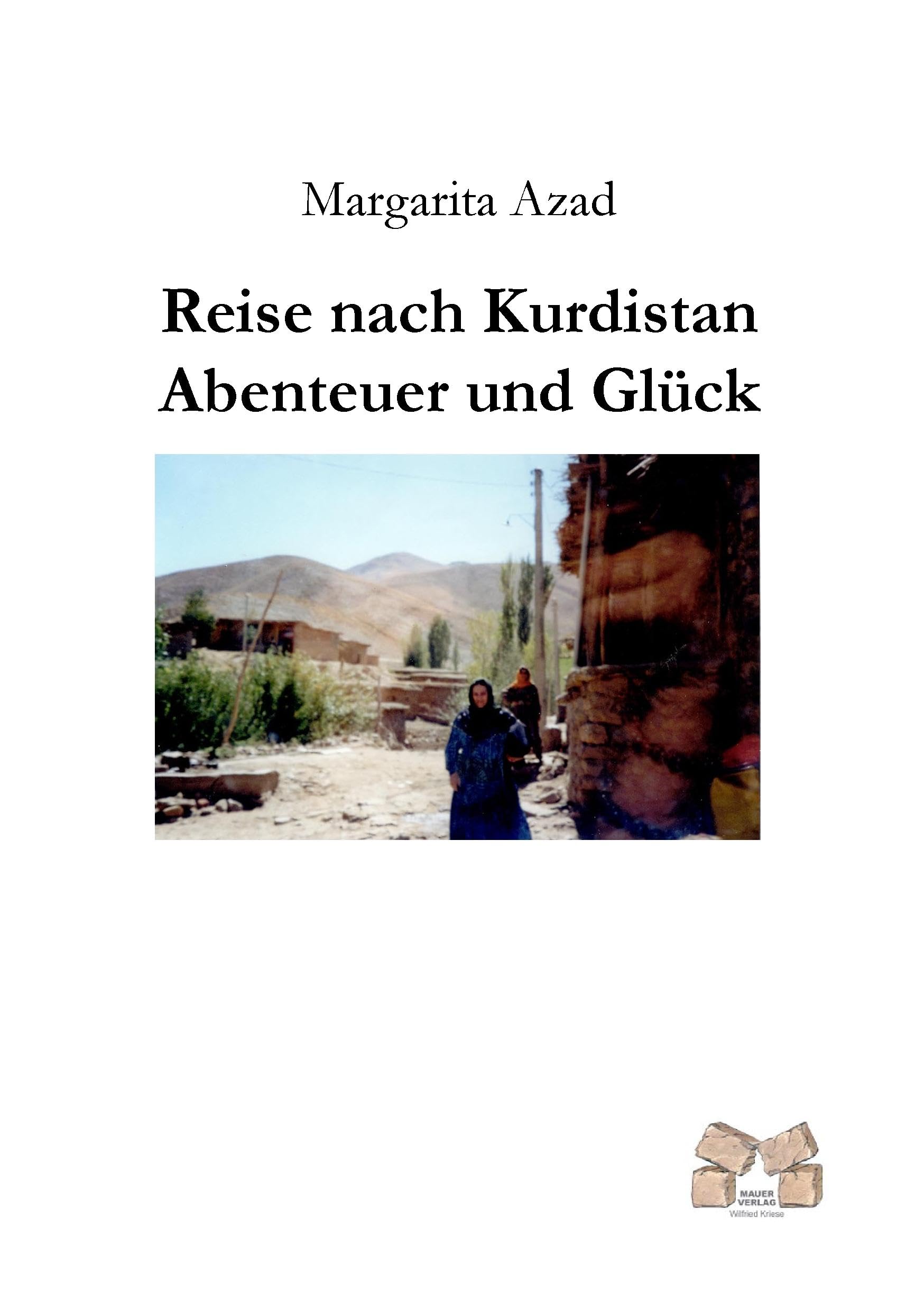 Reise nach Kurdistan: Abenteuer und Glück Contemporary literature