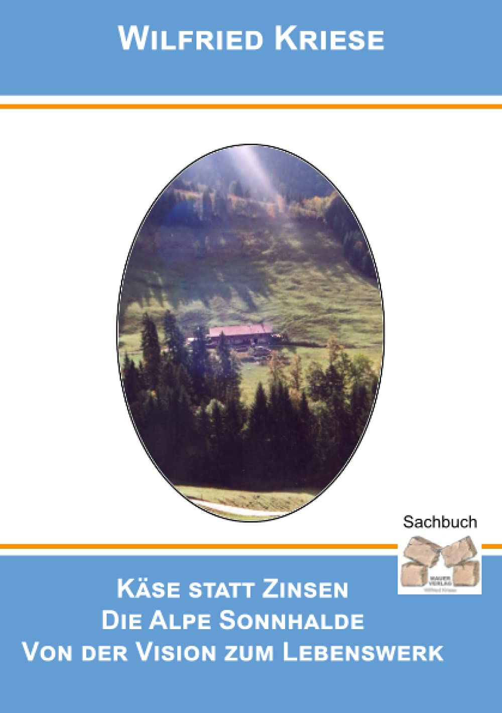 Käse statt Zinsen Die Sonnhalde: Von der Vision zum Erfolg Politics & Society