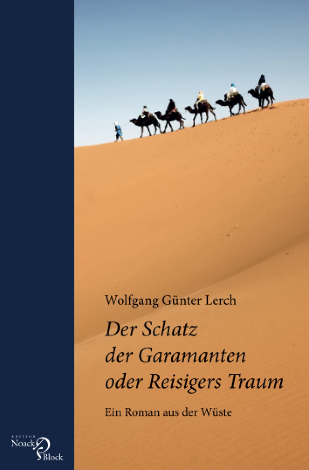 Der Schatz der Garamanten oder Reisigers Traum: Ein Roman aus der Wüste Contemporary literature