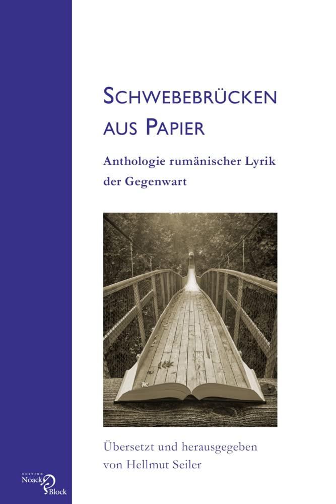 Schwebebrücken aus Papier: Anthologie rumänischer Lyrik der Gegenwart. Aus dem Rumänischen übersetzt und herausgegeben von Hellmut Seiler Poetry