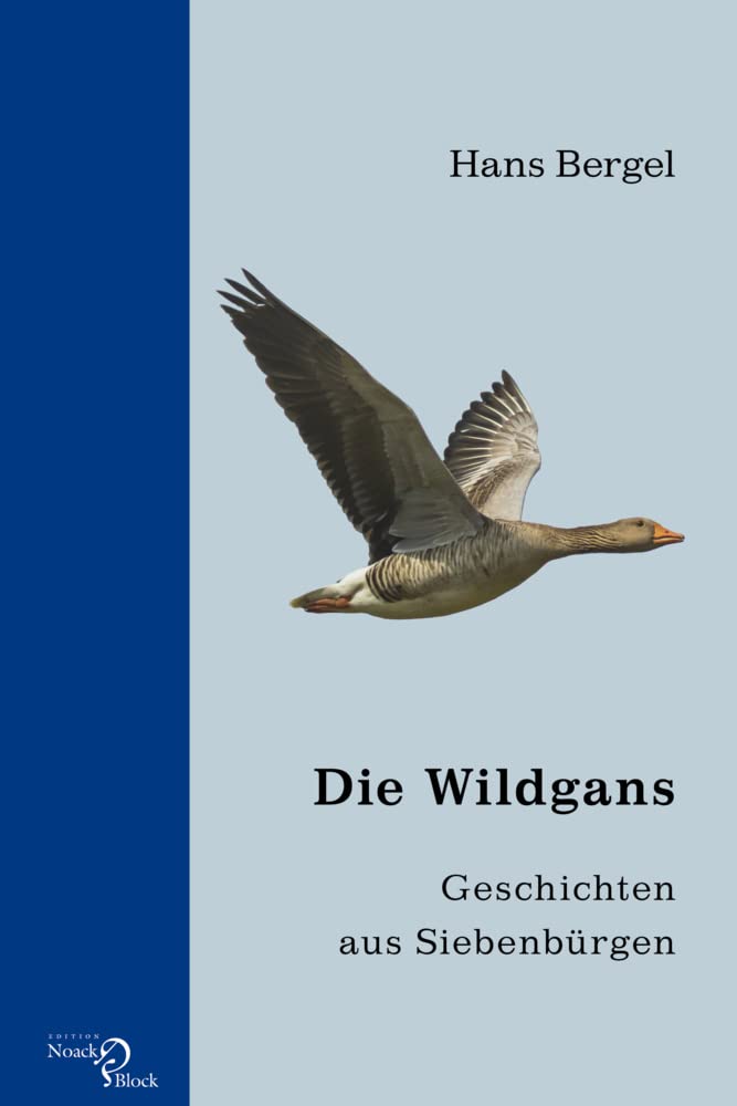 Die Wildgans: Geschichten aus Siebenbürgen Contemporary literature