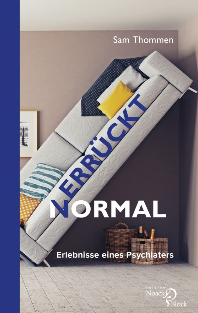 Verrückt normal: Erlebnisse eines Psychiaters Medicine