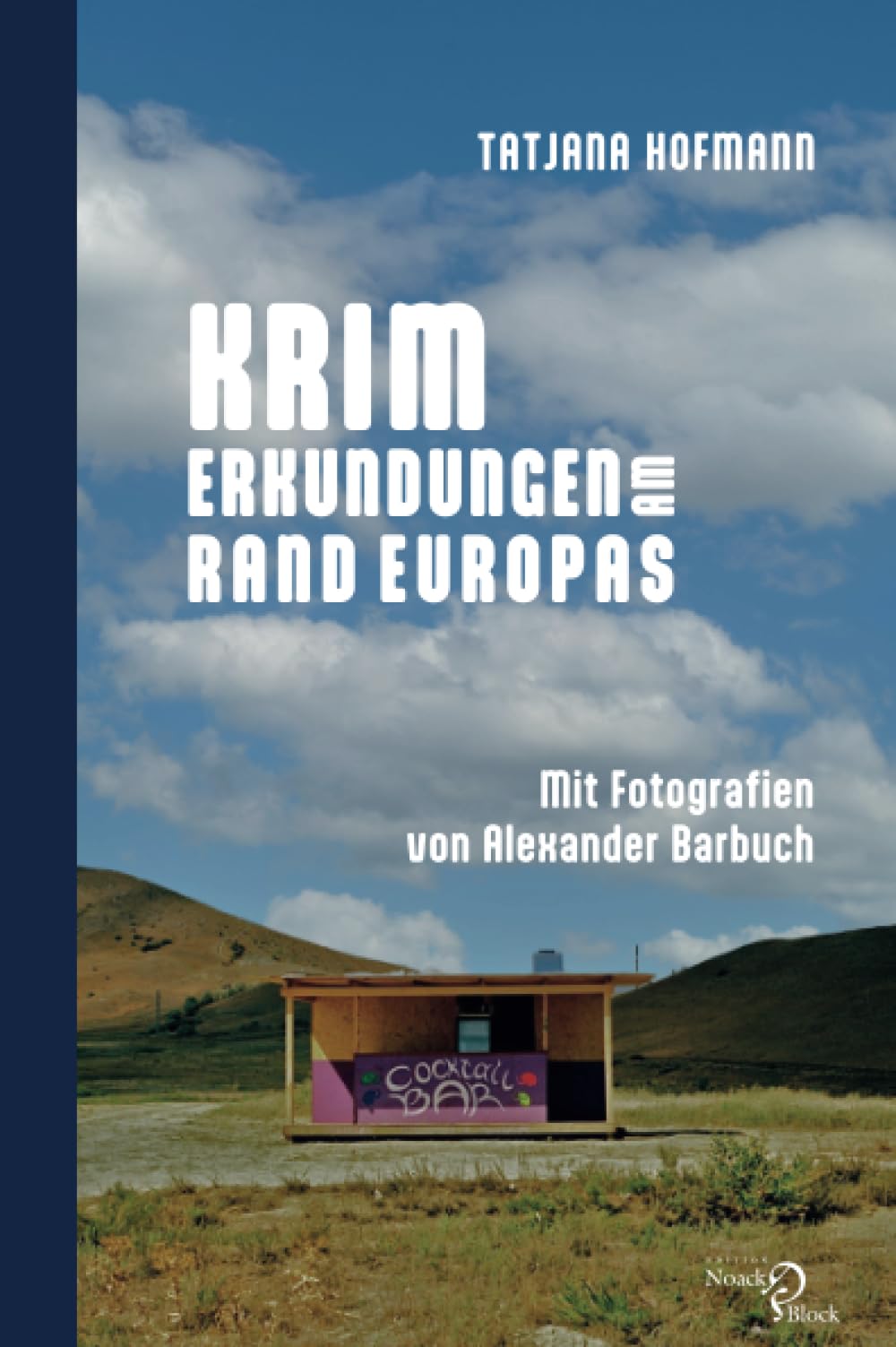 Krim – Erkundungen am Rand Europas: Mit Fotografien von Alexander Barbuch Photography