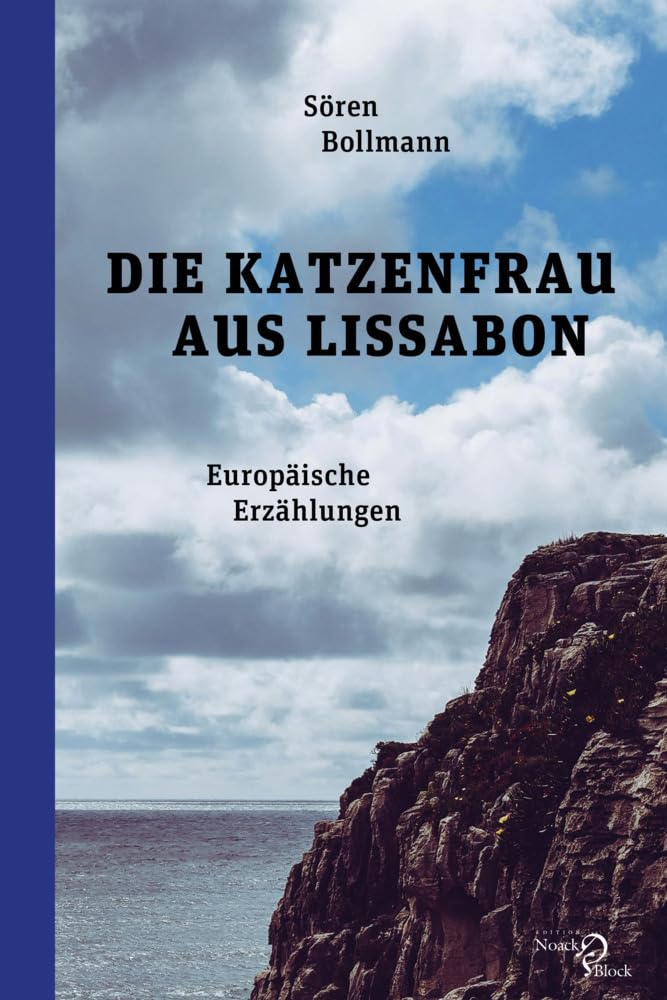 Die Katzenfrau aus Lissabon: Europäische Erzählungen Essays & Short Stories