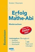 Erfolg im Mathe-Abi 2009 Niedersachsen Basiswissen Leistungskurs: Analysis, Geometrie, Stochastik mit Tipps und Lösungen Study Guides