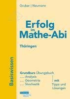 Erfolg im Mathe Abi Thüringen Basiswissen, Prüfungsaufgaben für CAS: Übungsbuch Analysis Geometrie Stochastik Mit vielen hilfreichen Tipps und ausführlichen Lösungen Professional & Reference Books